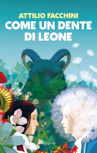 Come un dente di leone - Librerie.coop