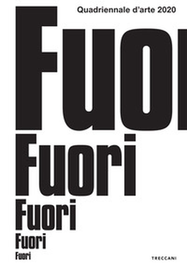 Quadriennale d'arte 2020. Fuori - Librerie.coop Quadriennale d'arte 2020. Fuori - Librerie.coop