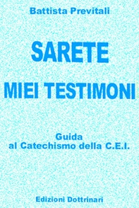 Sarete miei testimoni. Guida ai catechismi della Cei - Librerie.coop Sarete miei testimoni. Guida ai catechismi della Cei - Librerie.coop