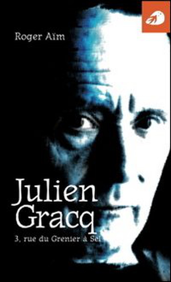 Julien Gracq. 3, rue du Grenier à Sel - Librerie.coop Julien Gracq. 3, rue du Grenier à Sel - Librerie.coop