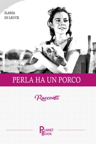 Perla ha un porco - Librerie.coop