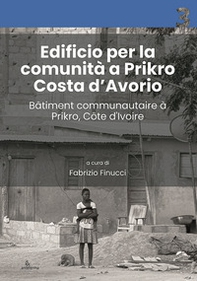Edificio per la comunità a Prikro, Costa d'Avorio-Bâtiment communautaire à Prikro, Côte d'Ivoire - Librerie.coop