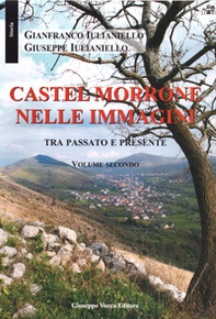 Castel Morrone nelle immagini tra passato e presente - Librerie.coop