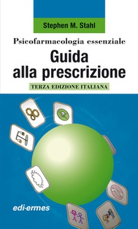 Psicofarmacologia essenziale. Guida alla prescrizione - Librerie.coop