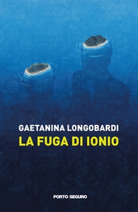 La fuga di Ionio - Librerie.coop