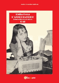 Lidia Pera l'annunciatrice dimenticata dalla RAI - Librerie.coop Lidia Pera l'annunciatrice dimenticata dalla RAI - Librerie.coop