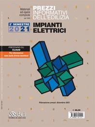 Prezzi informativi dell'edilizia. Impianti elettrici. Dicembre 2021 - Librerie.coop