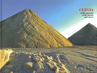 Cervia. Nello sguardo, nella mente, nel cuore - Librerie.coop