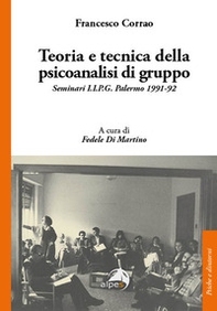 Teoria e tecnica della psicoanalisi di gruppo. Seminari I.I.P.G. Palermo 1991-92 - Librerie.coop