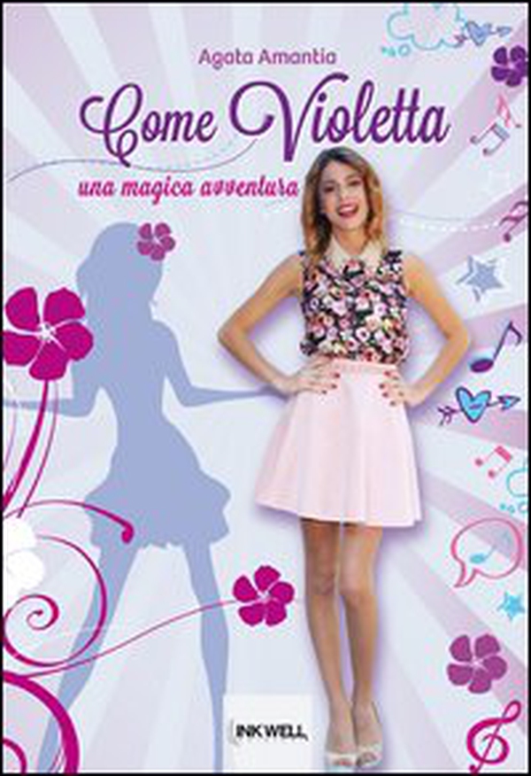 Come Violetta. Una magica avventura - Librerie.coop Come Violetta. Una magica avventura - Librerie.coop
