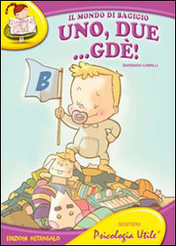 Il mondo di Bagigio. Uno, due... gdè! - Librerie.coop Il mondo di Bagigio. Uno, due... gdè! - Librerie.coop