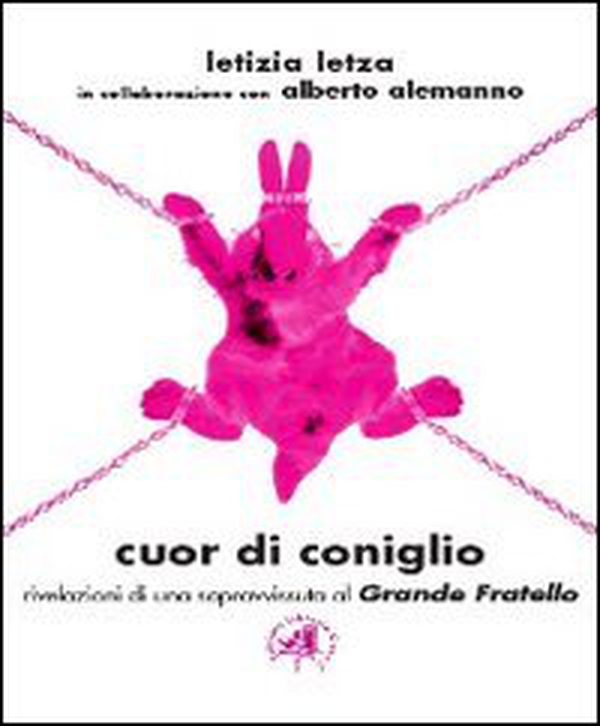 Cuor di coniglio. Rivelazioni di una sopravvissuta al Grande Fratello - Librerie.coop Cuor di coniglio. Rivelazioni di una sopravvissuta al Grande Fratello - Librerie.coop