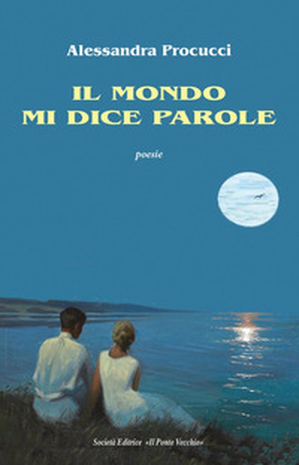 Il mondo mi dice parole - Librerie.coop Il mondo mi dice parole - Librerie.coop