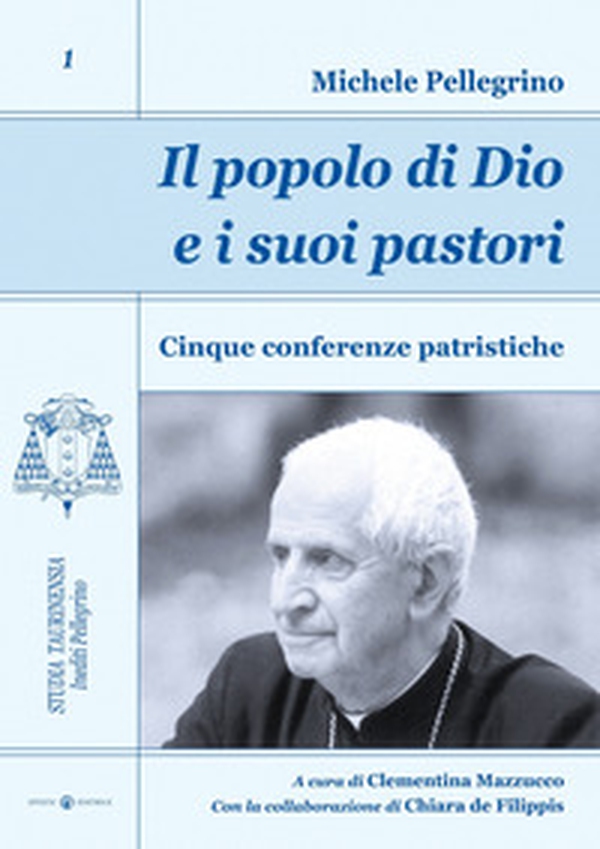 Il popolo di Dio e i suoi pastori. Cinque conferenze patristiche - Librerie.coop Il popolo di Dio e i suoi pastori. Cinque conferenze patristiche - Librerie.coop