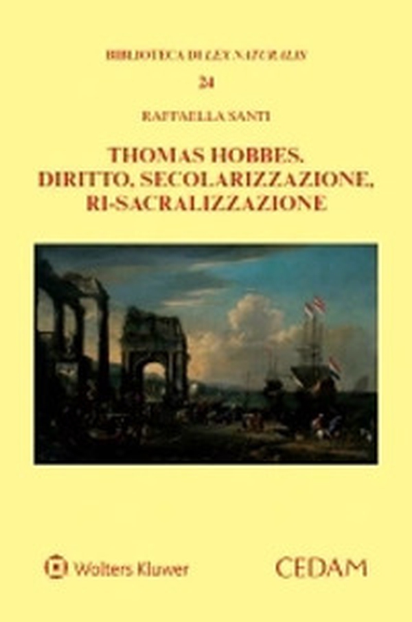 Thomas Hobbes. Diritto, secolarizzazione, ri-sacralizzazione - Librerie.coop Thomas Hobbes. Diritto, secolarizzazione, ri-sacralizzazione - Librerie.coop