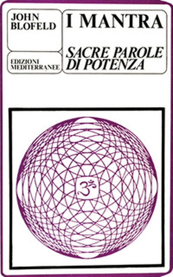 I mantra. Sacre parole di potenza - Librerie.coop I mantra. Sacre parole di potenza - Librerie.coop