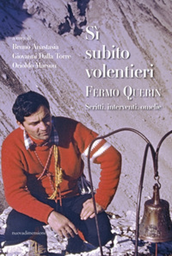 Sì, subito, volentieri. Fermo Querin. Scritti, interventi, omelie - Librerie.coop Sì, subito, volentieri. Fermo Querin. Scritti, interventi, omelie - Librerie.coop