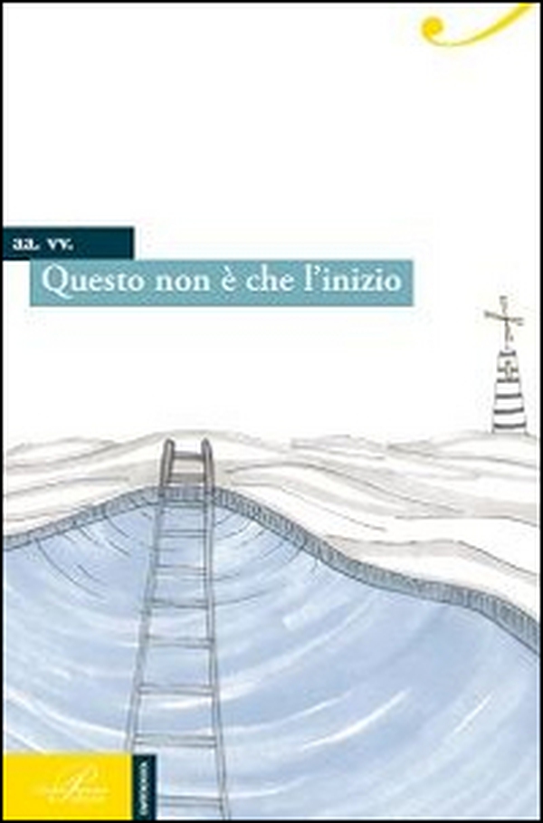 Questo non è che l'inizio - Librerie.coop Questo non è che l'inizio - Librerie.coop