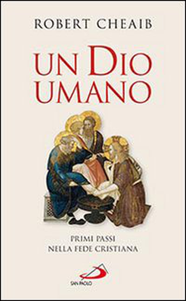 Un Dio umano. Primi passi nella fede cristiana - Librerie.coop Un Dio umano. Primi passi nella fede cristiana - Librerie.coop