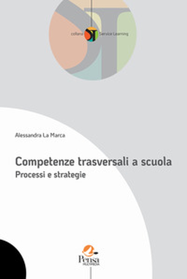 Competenze trasversali a scuola. Processi e strategie - Librerie.coop