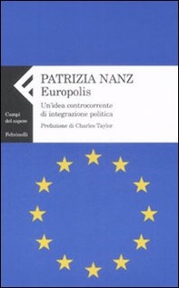 Europolis. Un'idea controcorrente di integrazione politica - Librerie.coop Europolis. Un'idea controcorrente di integrazione politica - Librerie.coop