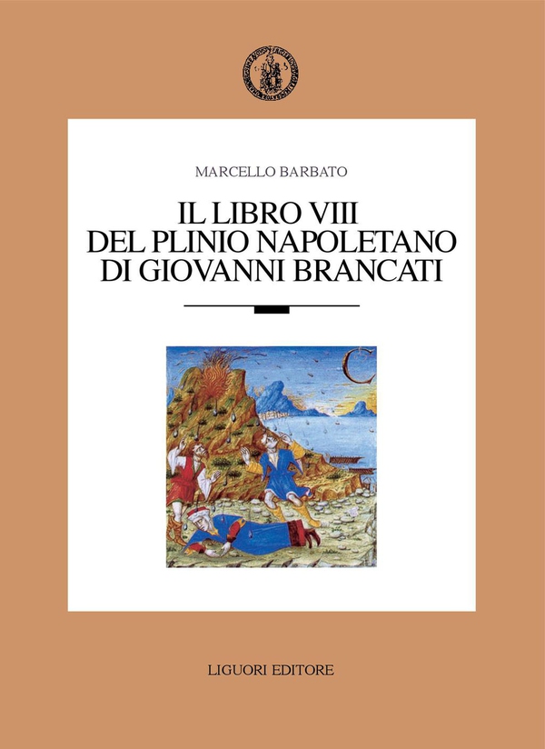 Il libro VIII del Plinio napoletano di Giovanni Brancati - Librerie.coop Il libro VIII del Plinio napoletano di Giovanni Brancati - Librerie.coop