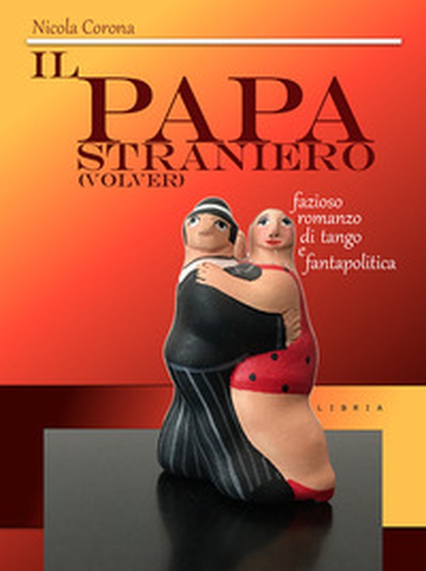 Il papa straniero (Volver) - Librerie.coop Il papa straniero (Volver) - Librerie.coop