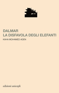 Dalmar. La disfavola degli elefanti - Librerie.coop