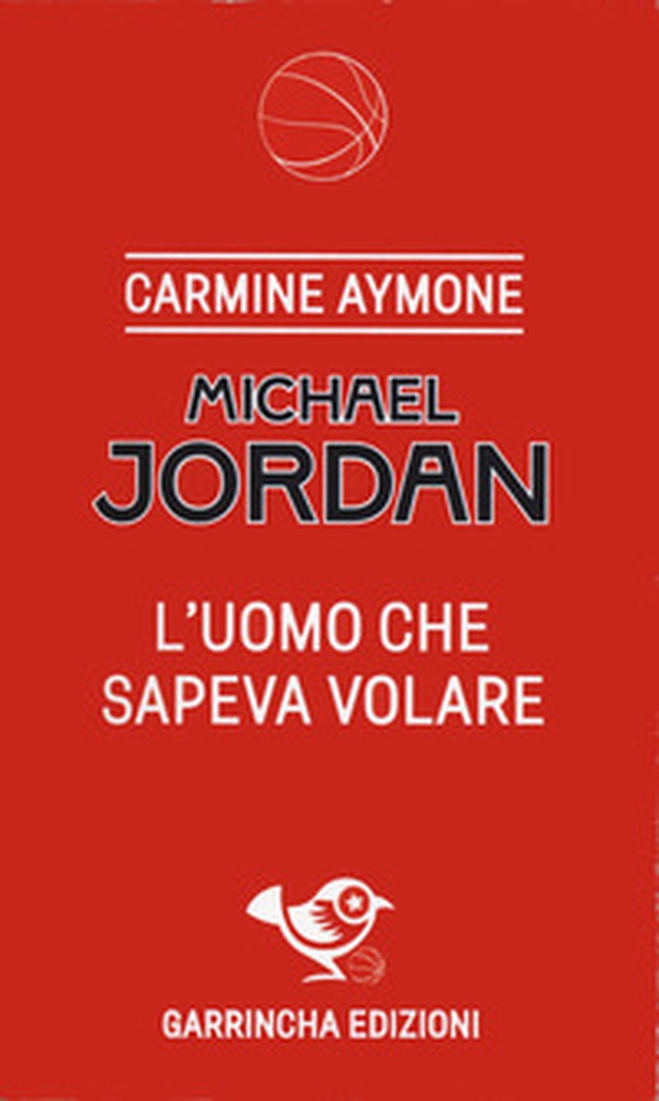 Michael Jordan. L'uomo che sapeva volare - Librerie.coop Michael Jordan. L'uomo che sapeva volare - Librerie.coop
