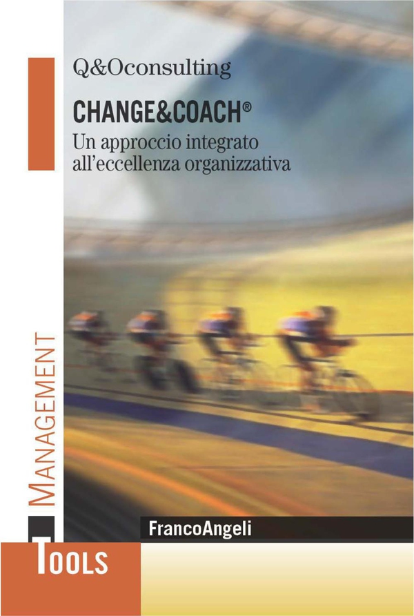 Change & Coach. Un approccio integrato all'eccellenza organizzativa - Librerie.coop Change & Coach. Un approccio integrato all'eccellenza organizzativa - Librerie.coop