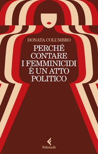 Perché contare i femminicidi è un atto politico - Librerie.coop