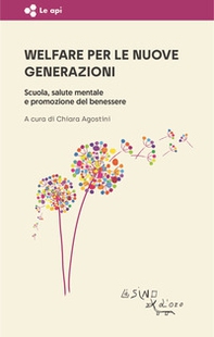 Welfare per le nuove generazioni. Scuola, salute mentale e promozione del benessere - Librerie.coop