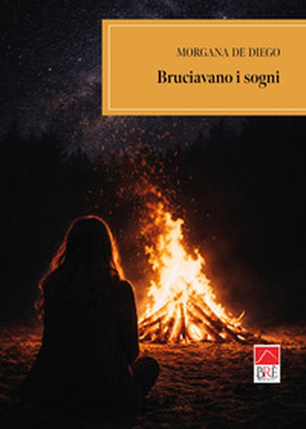 Bruciavano i sogni - Librerie.coop