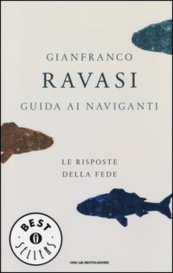 Guida ai naviganti. Le risposte della fede - Librerie.coop Guida ai naviganti. Le risposte della fede - Librerie.coop