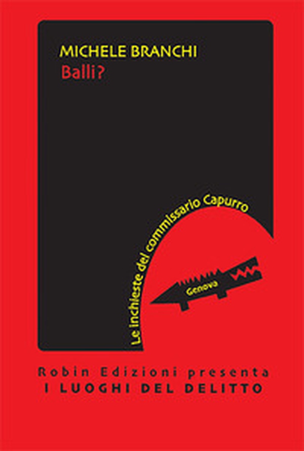 Balli? Le inchieste del commissario Capurro - Librerie.coop Balli? Le inchieste del commissario Capurro - Librerie.coop