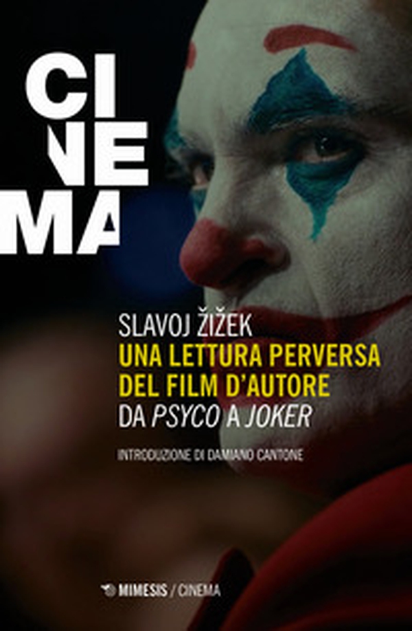 Una lettura perversa del film d'autore. Da «Psyco» a «Joker» - Librerie.coop Una lettura perversa del film d'autore. Da «Psyco» a «Joker» - Librerie.coop