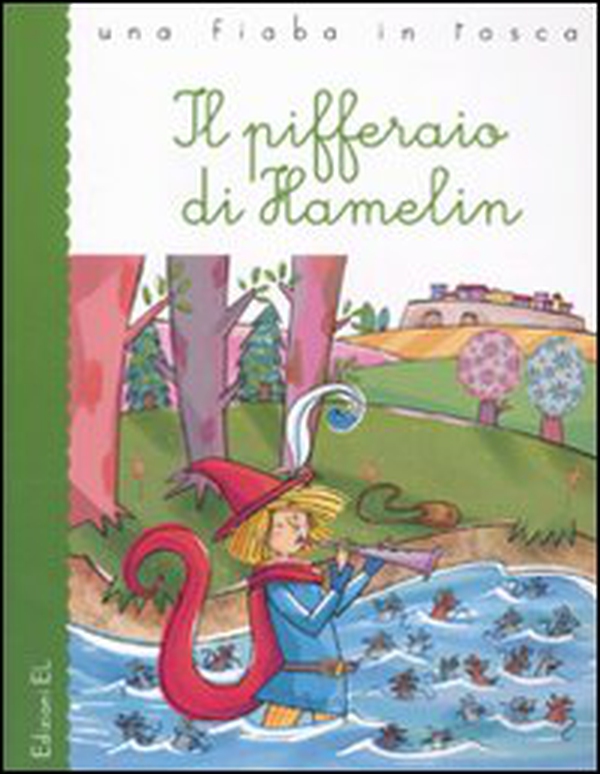 Il pifferaio di Hamelin - Librerie.coop Il pifferaio di Hamelin - Librerie.coop