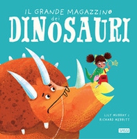 Il grande magazzino dei dinosauri - Librerie.coop Il grande magazzino dei dinosauri - Librerie.coop