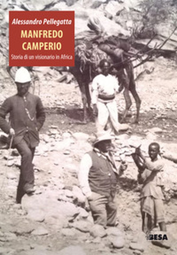 Manfredo Camperio. Storia di un visionario in Africa - Librerie.coop Manfredo Camperio. Storia di un visionario in Africa - Librerie.coop