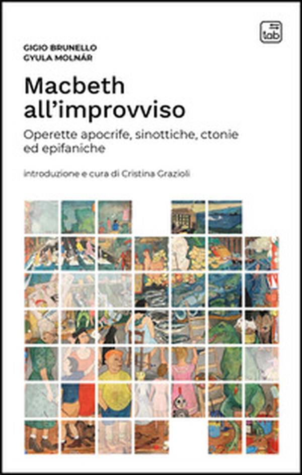 Macbeth all'improvviso. Operette apocrife, sinottiche, ctonie ed epifaniche - Librerie.coop Macbeth all'improvviso. Operette apocrife, sinottiche, ctonie ed epifaniche - Librerie.coop