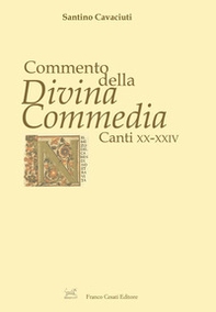 Commento della «Divina Commedia». Canti XX-XXIV - Librerie.coop
