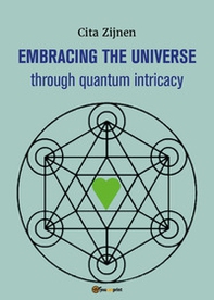 Embracing the Universe through quantum intricacy - Librerie.coop