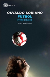 Fútbol. Storie di calcio - Librerie.coop Fútbol. Storie di calcio - Librerie.coop
