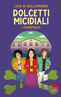 Dolcetti micidiali. I fuoriposto - Librerie.coop