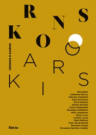 Kronos e Kairos. Catalogo della mostra (Roma, 17 luglio-3 novembre 2019) - Librerie.coop