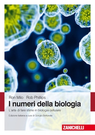 I numeri della biologia. L'arte di fare stime in biologia cellulare - Librerie.coop
