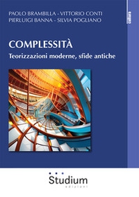 Complessità. Teorizzazioni moderne, sfide antiche - Librerie.coop