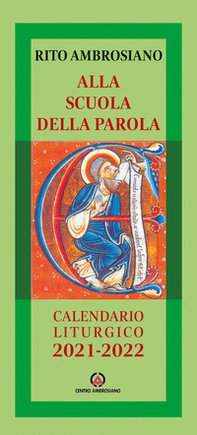 Alla scuola della Parola. Rito ambrosiano. Calendario liturgico 2021-2022 - Librerie.coop