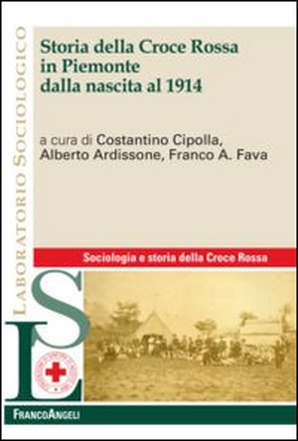 Storia della Croce Rossa in Piemonte dalla nascita al 1914 - Librerie.coop Storia della Croce Rossa in Piemonte dalla nascita al 1914 - Librerie.coop