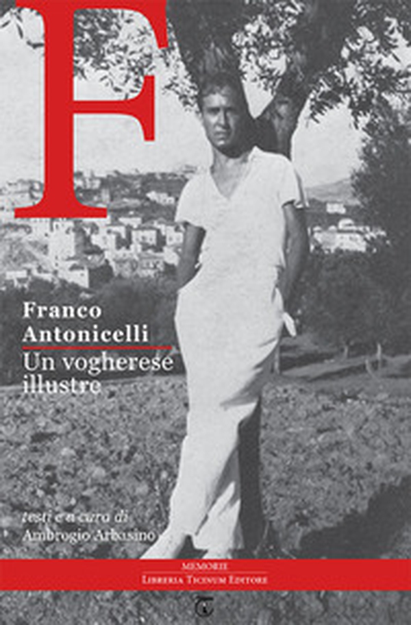 Franco Antonicelli. Un vogherese illustre - Librerie.coop Franco Antonicelli. Un vogherese illustre - Librerie.coop
